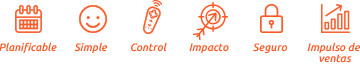 Planificable, Simple, Control, Impacto, Seguro, Impulso de ventas